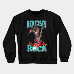 Dentists Rock Crewneck Sweatshirt